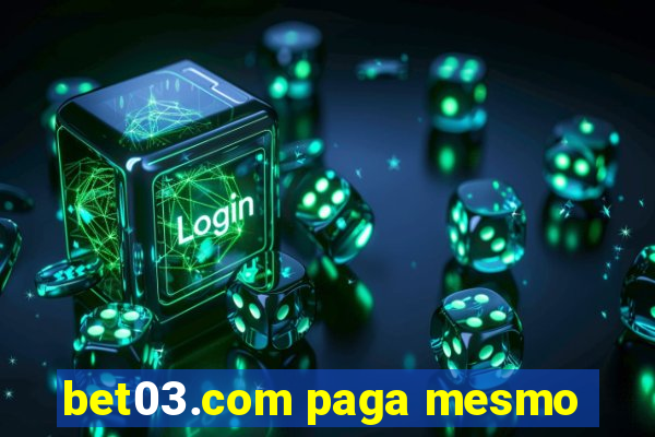 bet03.com paga mesmo